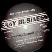 Easy Business - another style another home