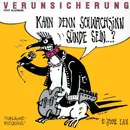 7'' - Erste Allgemeine Verunsicherung - Kann Denn Schwachsinn Sünde Sein...?