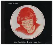 Egon Heuser - The First Time I Saw Your Face