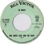 Ed Bruce - Her Sweet Love And The Baby