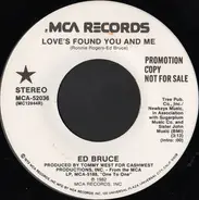 Ed Bruce - Love's Found You And Me