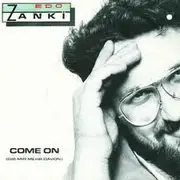 7inch Vinyl Single - Edo Zanki - Come On (Gib Mir Mehr Davon)