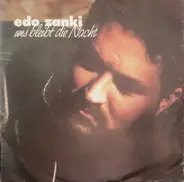 Edo Zanki - Uns Bleibt Die Nacht