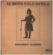 Edoardo Garbin - Il Mito Dell'Opera
