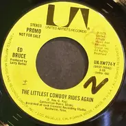 Ed Bruce - The Littlest Cowboy Rides Again