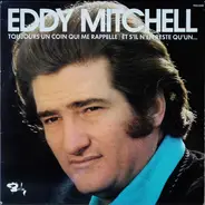 Eddy Mitchell - Et S'il N'en Reste Qu'un