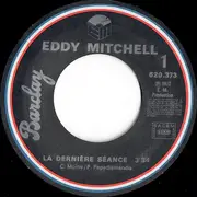 7inch Vinyl Single - Eddy Mitchell - La Dernière Séance / Et La Voix D'Elvis... - Paper Label