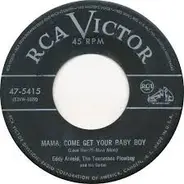 Eddy Arnold - Mama, Come Get Your Baby Boy / If I Never Get To Heaven