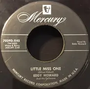 Eddy Howard And His Orchestra - Little Miss One / Till We Two Are One