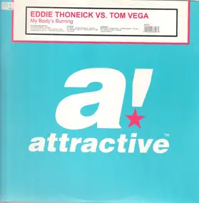 Eddie Thoneick vs. Tom Vega - My Body's Burning