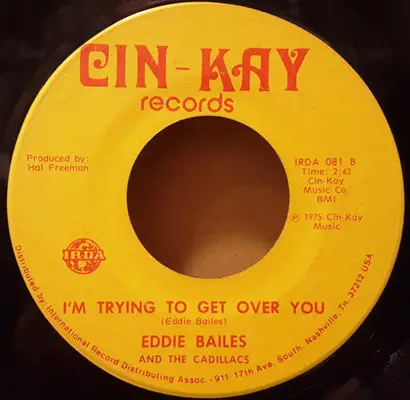 Eddie Bailes And The Cadillacs - West Virginia / I'm Trying To Get Over You