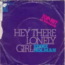 7inch Vinyl Single - Eddie Holman - Hey There Lonely Girl