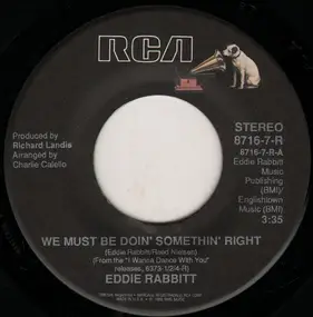 Eddie Rabbitt - We Must Be Doin' Somethin' Right / He's A Cheater