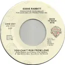 7inch Vinyl Single - Eddie Rabbitt - You Can't Run From Love / You And I