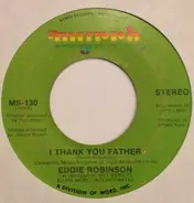 Eddie Robinson - I Thank You Father