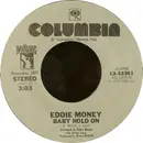 7'' - Eddie Money - Baby Hold On / Two Tickets To Paradise