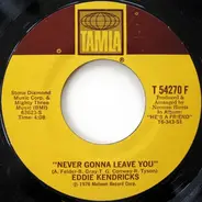 Eddie Kendricks - Get It While It's Hot / Never Gonna Leave You