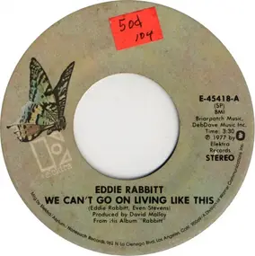 Eddie Rabbitt - We Can't Go On Living Like This / You Make Love Beautiful