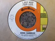 Eddie Rambeau - I Just Need Your Love/ My Name Is Mud