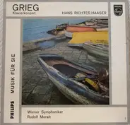 Edvard Grieg - Hans Richter-Haaser , Wiener Symphoniker , Rudolf Moralt - Klavierkonzert A-Moll Op. 16