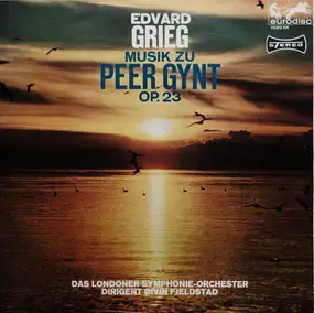Edvard Grieg - Musik zu Peer Gynt op.23