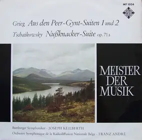Edvard Grieg - Aus Den Peer-Gynt-Suiten 1 Und 2 / Nußknacker-Suite Op. 71 A