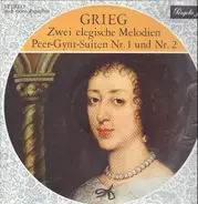 Grieg - Zwei Elegische Melodien Op. 34 / Peer-Gynt-Suiten Nr. 1 & 2