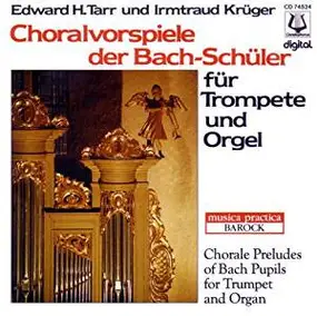 Edward H. Tarr - Choralvorspiele Der Bach-Schüler