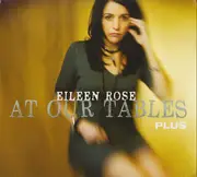 Double CD - Eileen Rose - At Our Tables Plus - Digipak