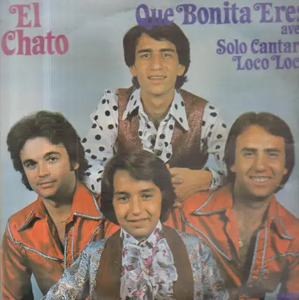 El Chato - Que Bonita Eres