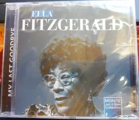 Ella Fitzgerald - My Last Goodbye