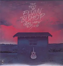 Elvin Bishop - The Best Of Elvin Bishop Crabshaw Rising