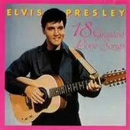 Elvis Presley - 18 Greatest Love Songs