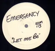 Emergency - Let Me Be
