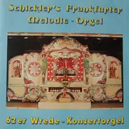 Emil Schickler - Schickler's Frankfurter Melodie-Orgel, 62er Wrede-Konzertorgel