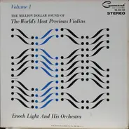 Enoch Light And His Orchestra - The Million Dollar Sound Of The World's Most Precious Violins Volume 1