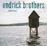 Endrick Brothers - Built To Last