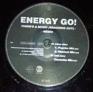 Energy Go! - There's A Music (Reaching Out) (Remix)