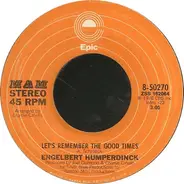 Engelbert Humperdinck - After The Lovin' / Let's Remember The Good Times