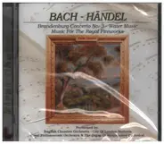 English Chamber Orchestra, Royal Philharmonic Orchestar a.o. - Bach, Händel: Brandenburg Concerto No. 3 - Water Music
