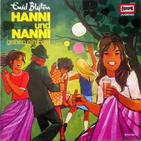 Enid Blyton - Hanni und Nanni - Folge 11:  Hanni Und Nanni Geben Ein Fest