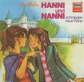 Enid Blyton - Hanni und Nanni - Folge 02: Schmieden Neue Pläne