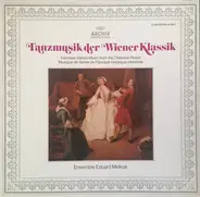 Eybler / Gluck / Haydn a.o. - Tanzmusik Der Wiener Klassik