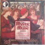 CD - Ensemble Galilei - The Mystic And The Muse (Celebrating 600 Years Of Women In Music)