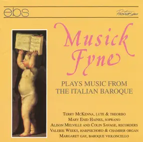 Musick Fyne - Plays Music From The Italian Baroque