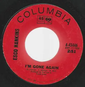 Esco Hankins - I'm Gone Again / In Shackles And Chains