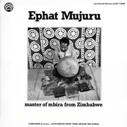 Ephat Mujuru - Master Of Mbira From Zimbabwe