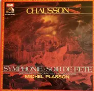 Chausson - Symphonie · Soir De Fête