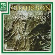 Armin Jordan - Chausson: Symphonie Op.20 / Viviane Op.5
