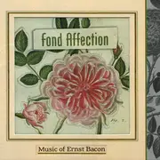 CD - Ernst Bacon - Fond Affection